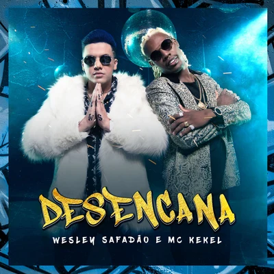 Desencana 專輯 Pedro Sampaio/Wesley Safadão/Daniel Caon