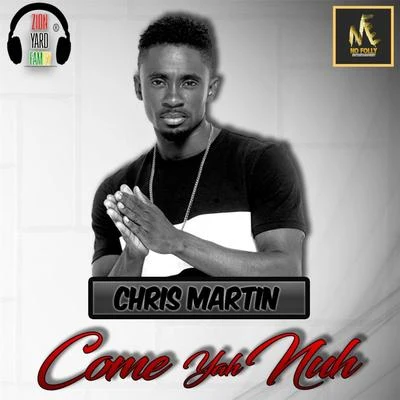 Come Yah Nuh 專輯 Christopher Martin