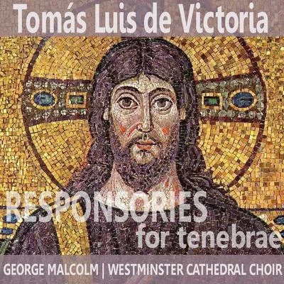 Westminster Cathedral Choir Victoria: Responsories for Tenebrae