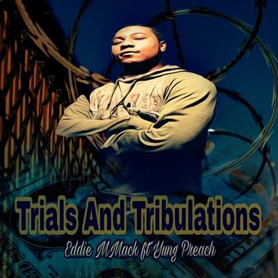 Trials and Tribulations 专辑 Eddie MMack