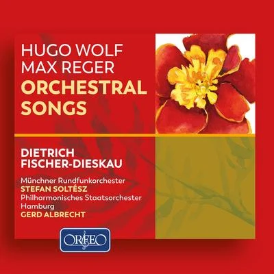 Orchestral Songs (Baritone) - WOLF, H.REGER, M. (Fischer-Dieskau, G. Albrecht, Soltész) 專輯 Dietrich Fischer-Dieskau