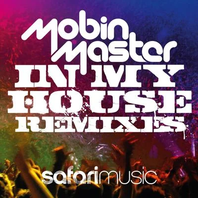 In My House (Remixes) 專輯 DJ Kue/Mobin Master/Reset!/Alex Hart/Coma Coz