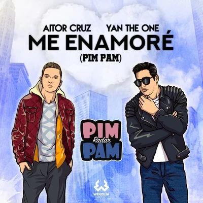 Me Enamoré (Pim Pam) 專輯 Aitor Cruz/Iván Troyano