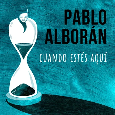 Cuando estés aquí 專輯 Pablo Alboran