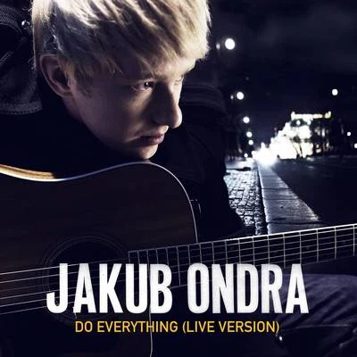 Do Everything (Live Session) 专辑 Jakub Ondra