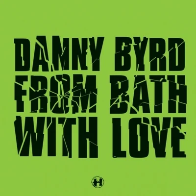 From Bath With Love 專輯 Danny Byrd