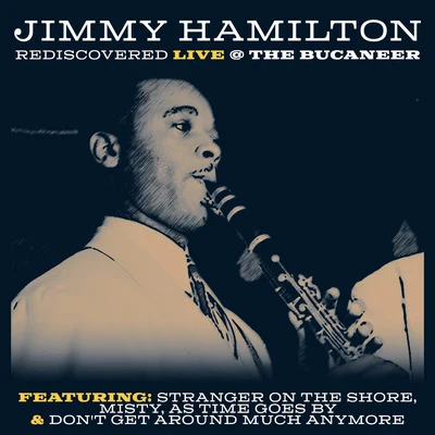 Rediscovered -Live at the Buccaneer 專輯 Haywood Henry/Jimmy Hamilton/Clarinet Lament