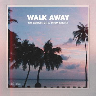 Walk Away 專輯 No ExpressioN/Jurgaz