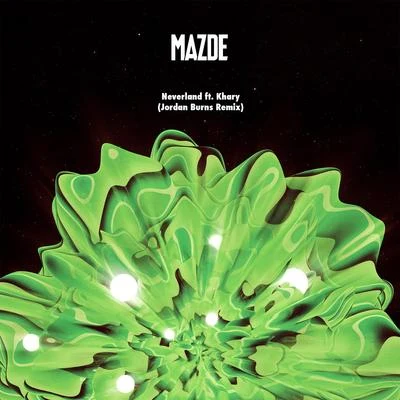 Neverland (Jordan Burns Remix) 專輯 Mazde