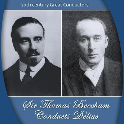 Sir Thomas Beecham Conducts Delius 專輯 The Royal Philharmonic Orchestra