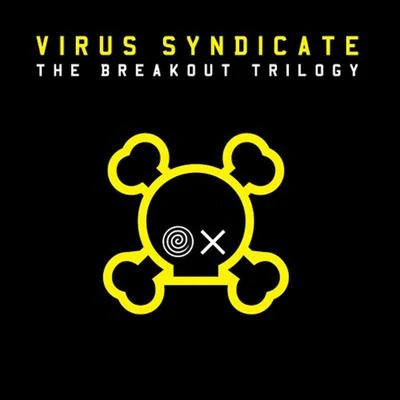 The Breakout Trilogy 專輯 Virus Syndicate