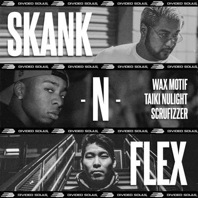 Wax Motif Skank N Flex