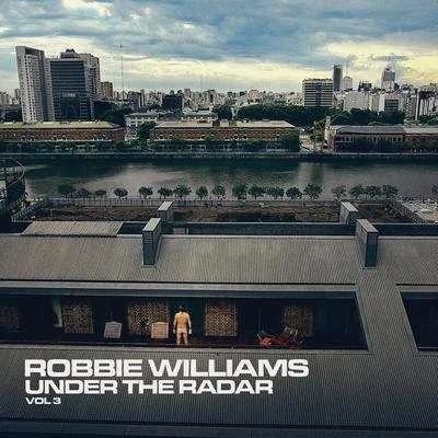 Under The Radar Volume 3 專輯 Robbie Williams