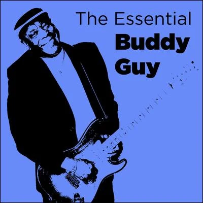 The Essential Buddy Guy 专辑 Buddy Guy/Eric Clapton