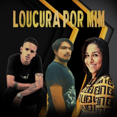 Loucura por Mim 專輯 MC 2K/Mc Danny/JS o Mão de Ouro