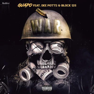 War (feat. Dee Potts & Block 125) 专辑 Guapo