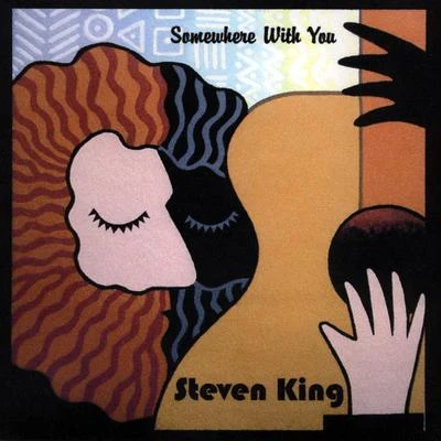 Somewhere With You 專輯 Steven King