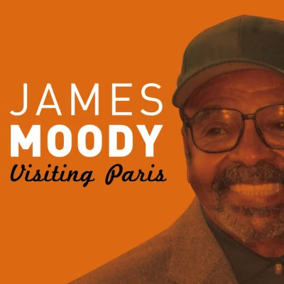 Visiting Paris 专辑 James Moody