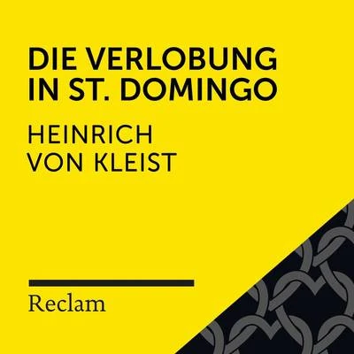 Kleist: Die Verlobung in St. Domingo (Reclam Hörbuch) 專輯 Johannes Steck/Heinrich von Kleist/Reclam Hörbücher