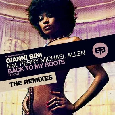 Back To My Roots Remixes 专辑 Gianni Bini