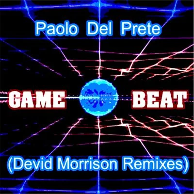 Game Beat (Devid Morrison Remixes) 專輯 High Resolution/Paolo Del Prete