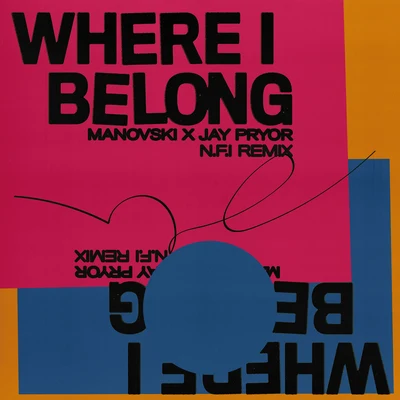 Where I Belong (N.F.I Remix) 專輯 Manovski/Jordan Brown