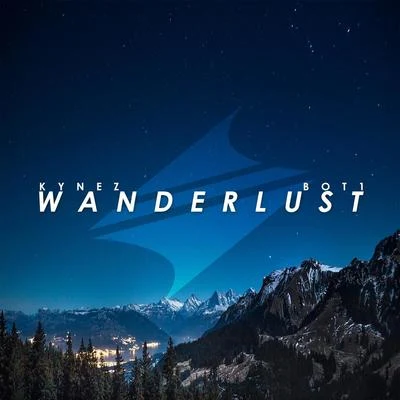 Wanderlust (with Bot1) 專輯 Kynez/Vexento/Blume/Cody Sorenson/Tobu