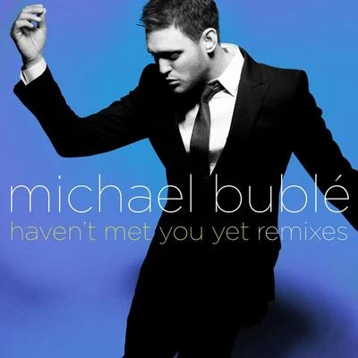 Havent Met You Yet 專輯 Michael Bublé