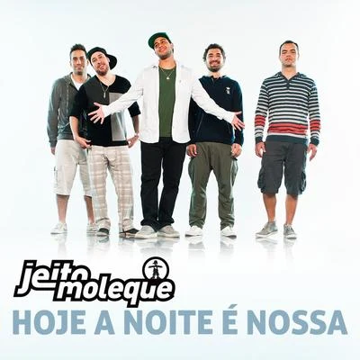 Hoje A Noite É Nossa - Single 專輯 Thiago Martins/Jeito Moleque