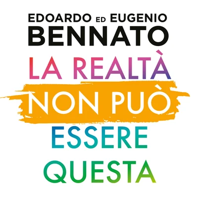 La realtà non può essere questa 專輯 Edoardo Bennato