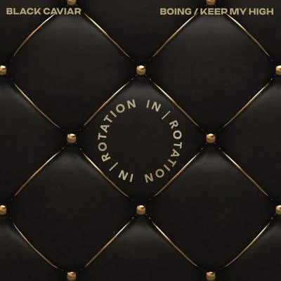 BoingKeep My High 专辑 Black Caviar