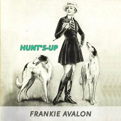 Hunt&#x27;s-up 专辑 Frankie Avalon