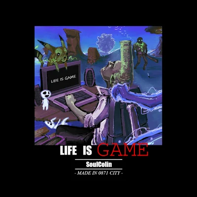 Life Is Game 专辑 SoulColin/Lil Jacky/Quintino & Blasterjaxx