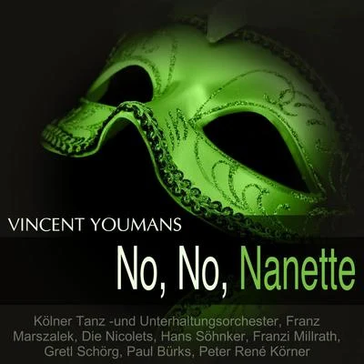 Youmans: No, No, Nanette 專輯 Annelie Jansen/Rudolf Terkatz/Kölner Tanz- und Unterhaltungsorchester/Karl Schönböck/Lonny Kellner