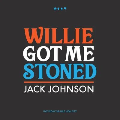 Willie Got Me Stoned (Live) 專輯 Paula Fuga/Jack Johnson/Eddie Vedder