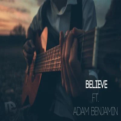 Believe (feat. Adam Benjamin) 专辑 Damon Empero/Emma Louise