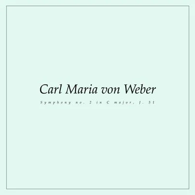 Symphony no. 2 in C major, J. 51 專輯 Philippe Cuper/Carl Maria von Weber