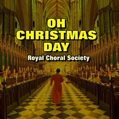 Oh Christmas Day 专辑 Temple Church Choir/Royal Choral Society