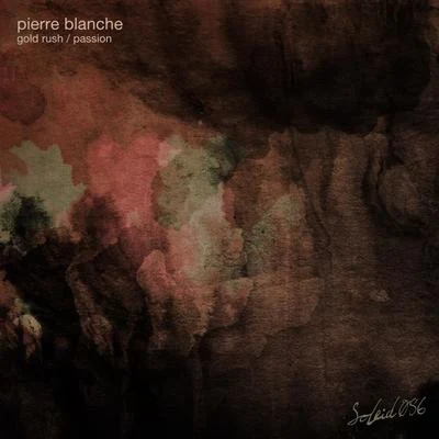 Gold RushPassion 專輯 Pierre Blanche