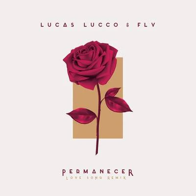 Permanecer (Love Song) 專輯 Lucas Lucco