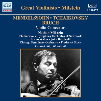 MENDELSSOHNTCHAIKOVSKYBRUCH: Violin Concertos (Milstein) (1940-1945) 專輯 Nathan Milstein