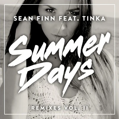 Summer Days - Remixes Vol. II 專輯 Sean Finn