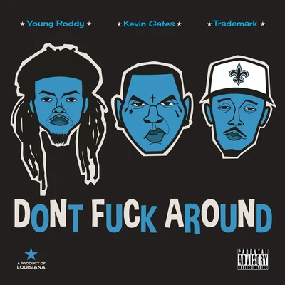 Dont **** Around 專輯 Trademark Da Skydiver/Young Roddy/Curren$y