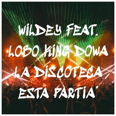 La Discoteca Esta Partia&#x27; (feat. Lobo King Dowa) 专辑 July Roby/Lobo King Dowa/Aaron Bodden/El Metaliko