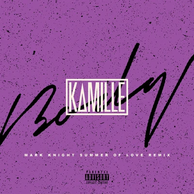 Body (Mark Knight Summer Of Love Remix) 專輯 Kamille/Wiley