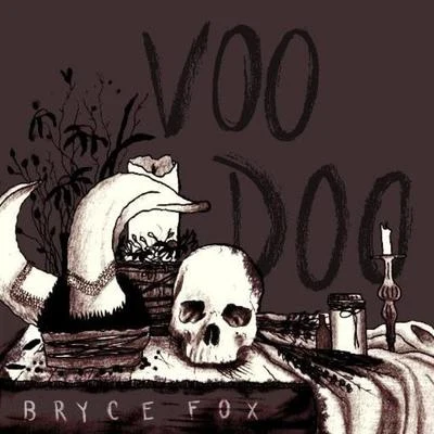 Voodoo 專輯 Bryce Fox