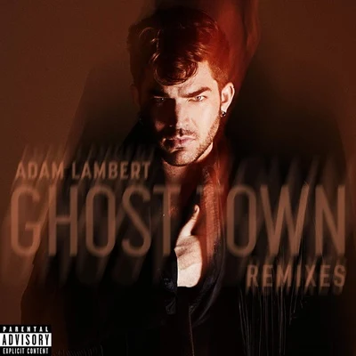 Adam Lambert Ghost Town (Remixes)