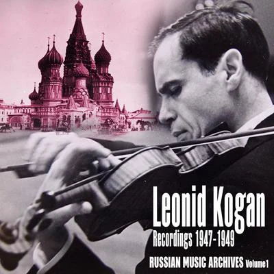 Russian Music Archives, Volume 1 (Recordings 1947 - 1949) 专辑 Alexander Marakov/Karen Khachaturian/Leonid Kogan/Andrei Mytnik