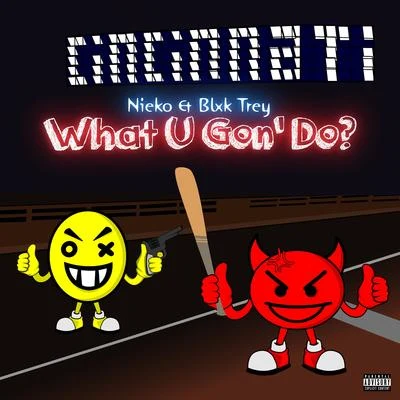 What U Gon Do? 專輯 Nieko/Zack Merci