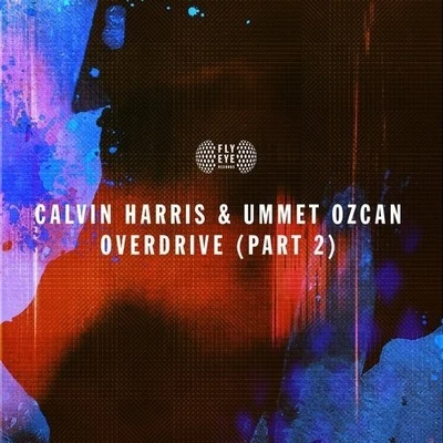 Overdrive (Part 2) 專輯 Calvin Harris